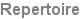 Repertoire